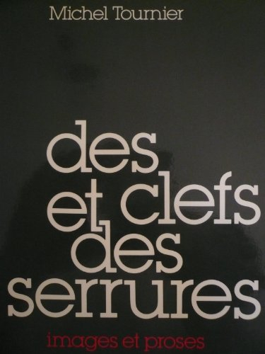 michel tournier. des clefs et des serrures. images et proses