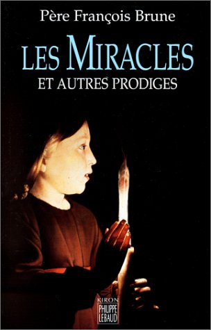 les miracles et autres prodiges