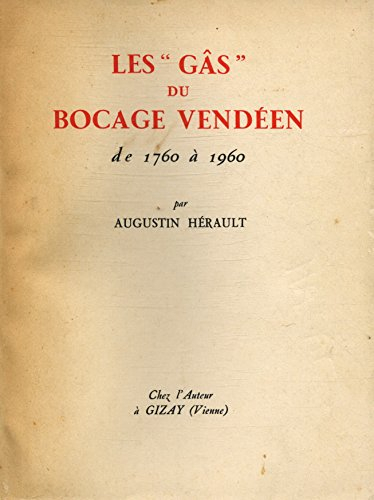 les gâs du bocage vendéen de 1760 à 1960 / hérault, augustin / réf33404