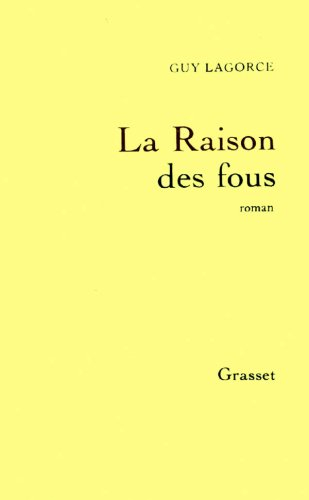 la raison des fous