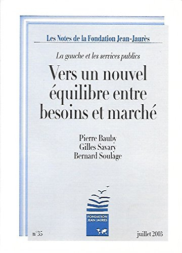 les notes de la fondation jean jaurès n,35 juillet 2003 : vers un nouvel équilibre entre besoins et 