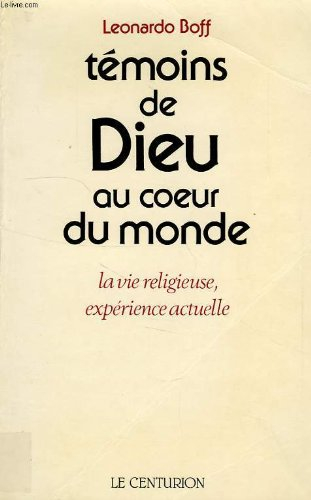 témoins de dieu au coeur du monde - la vie religieuse, expérience actuelle
