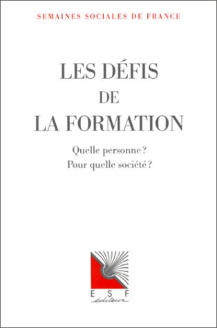 Les Défis de la formation : quelle personne ? pour quelle société ?