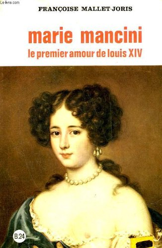 Marie mancini le premier amour de louis 14