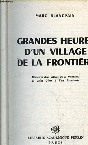 grandes heures d'un village de la frontiere, le pays de sambre et meuse