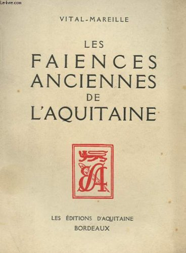 les faiences anciennes de l'aquitaine