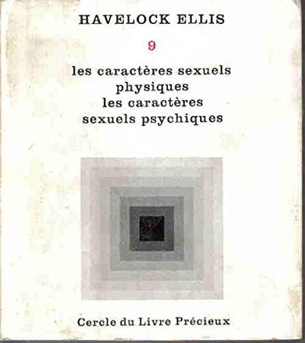 les caracteres sexuels physiques, les caracteres sexuels psychiques.