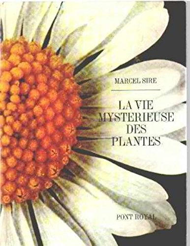 la vie mysterieuse des plantes