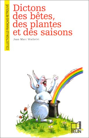 dictons des bêtes, des plantes et des saisons