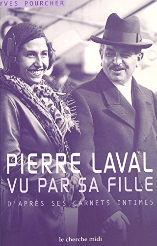 pierre laval vu par sa fille