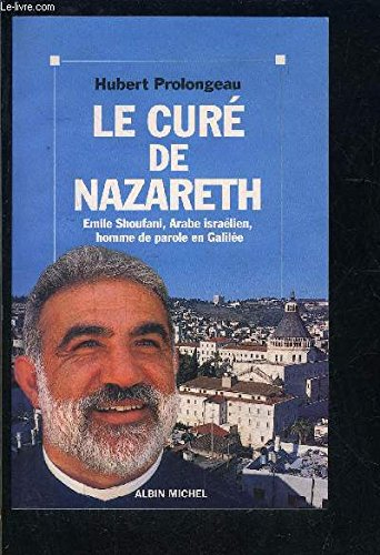 le cure de nazareth. emile shoufani, arabe israélien, homme de parole en galilée