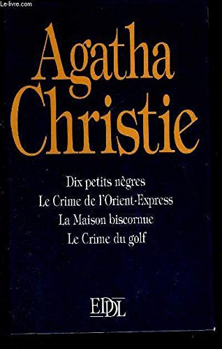 dix petits nègres le crime de l'orient-express la maison biscornue le crime du golf