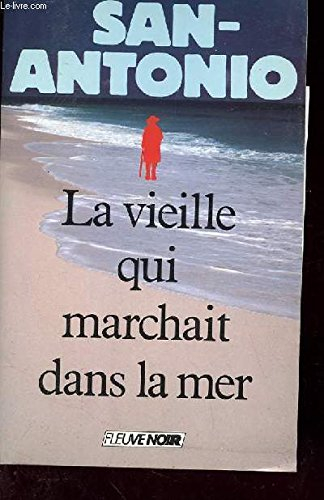 san antonio : la vieille qui marchait dans la mer