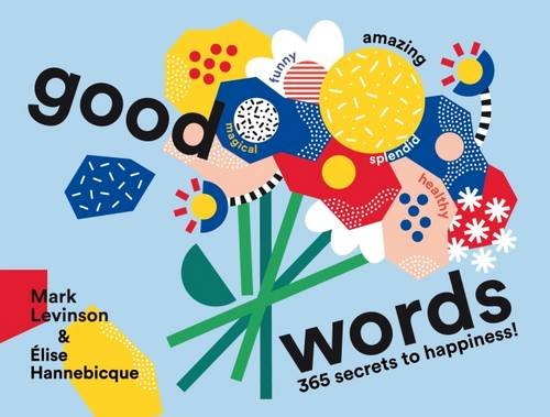 good words: 365 secrets to happiness