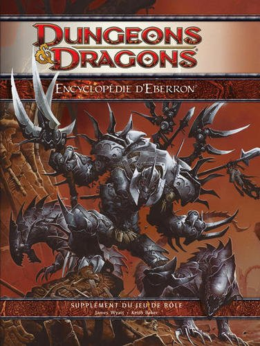 Wizards Of The Coast - Dungeons & Dragons 4.0 : L'Encyclopédie d'Eberron