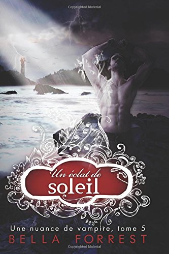 Une nuance de vampire 5: Un éclat de soleil