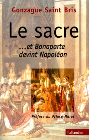 le sacre ...et bonaparte devint napoléon