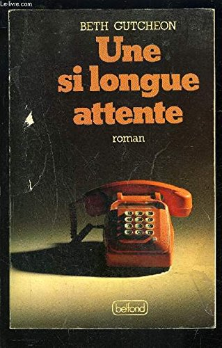 une si longue attente