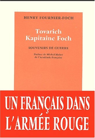 tovarich capitaine foch : souvenirs de guerre