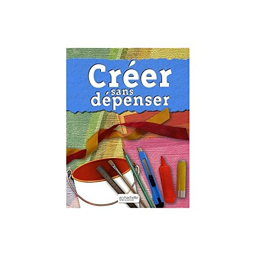 créer sans dépenser