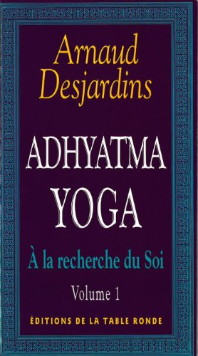 À la recherche du soi, i : adhyatma yoga