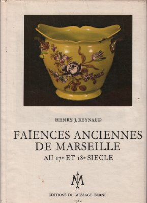 faiences anciennes de marseille au 17, et 18, siecle
