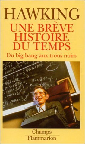 une brève histoire du temps, du big-bang aux trous noirs