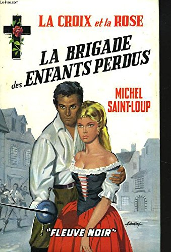 la croix et la rose / la brigade des enfants perdus