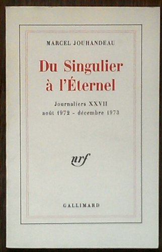 du singulier à l'éternel : août 1972-décembre 1973 (journaliers)