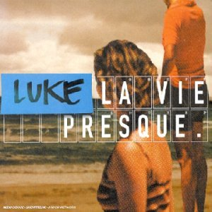 la vie presque